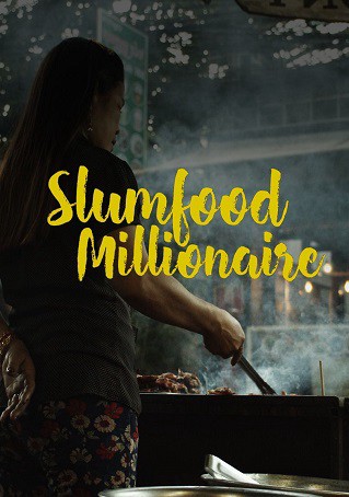 Triệu Phú Ẩm Thực Khu Ổ Chuột (Phần 1) - Slumfood Millionaire (Season 1)