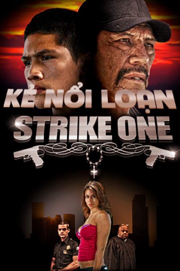 Kẻ Nổi Loạn - Strike One